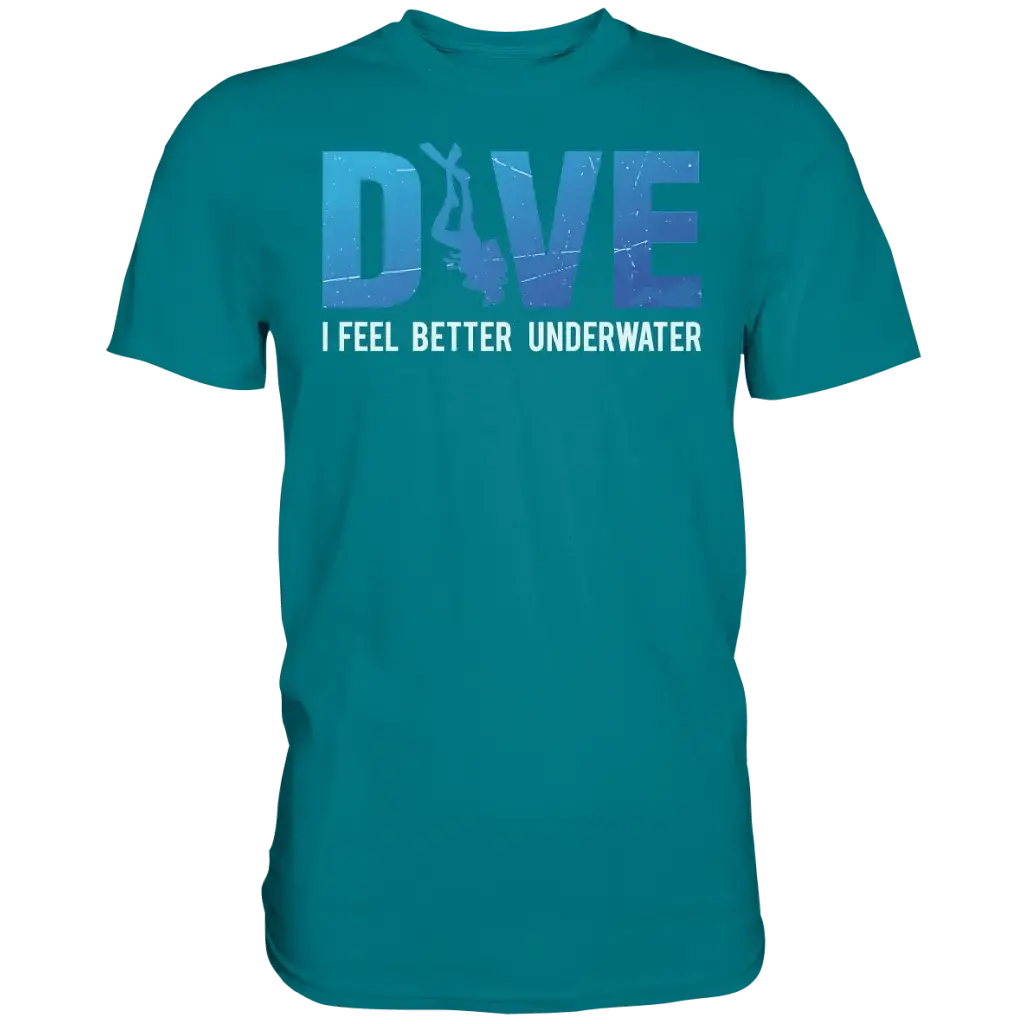 Dive - I Feel better underwater - Premium Shirt - Diva Blue
