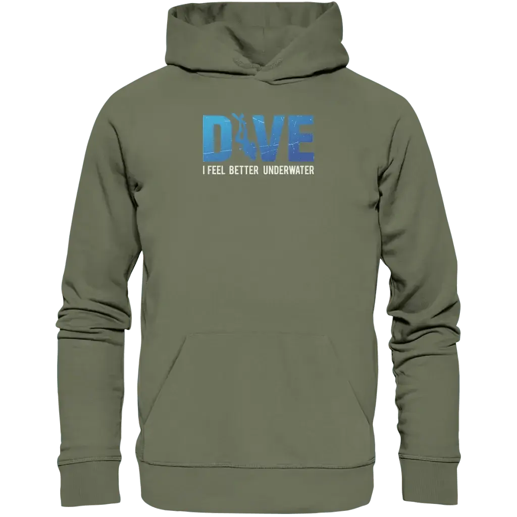 Dive - I Feel better underwater - Premium Unisex Hoodie