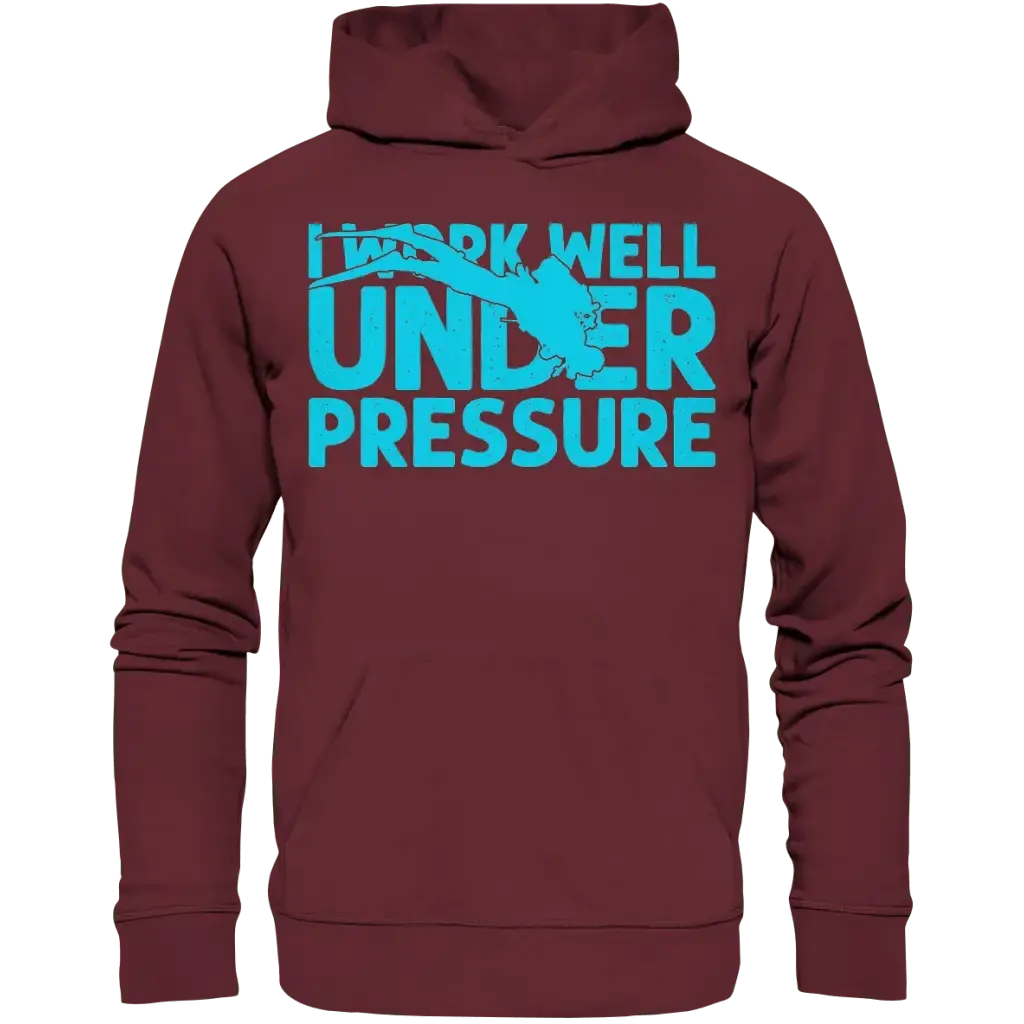 I work well under pressure - Organic Hoodie - Burgundy / XS