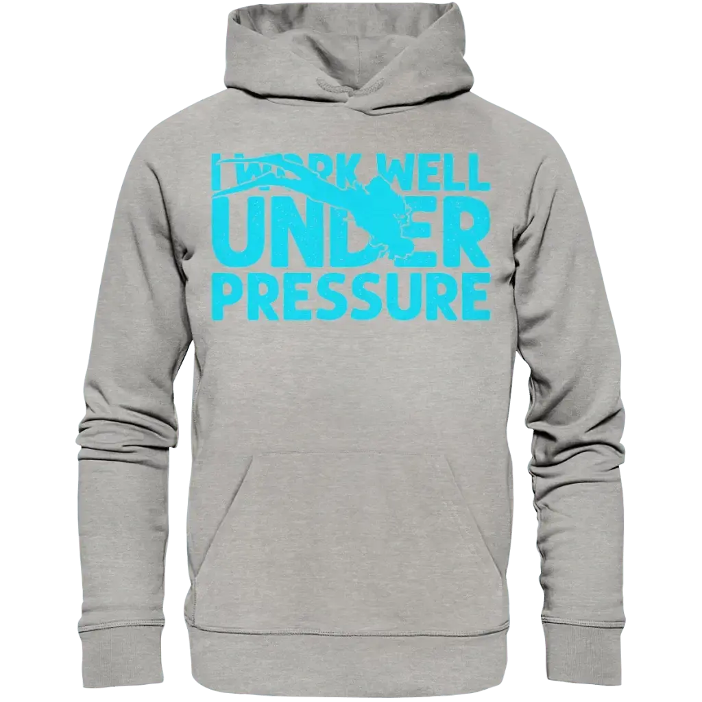 I work well under pressure - Organic Hoodie - Heather Grey