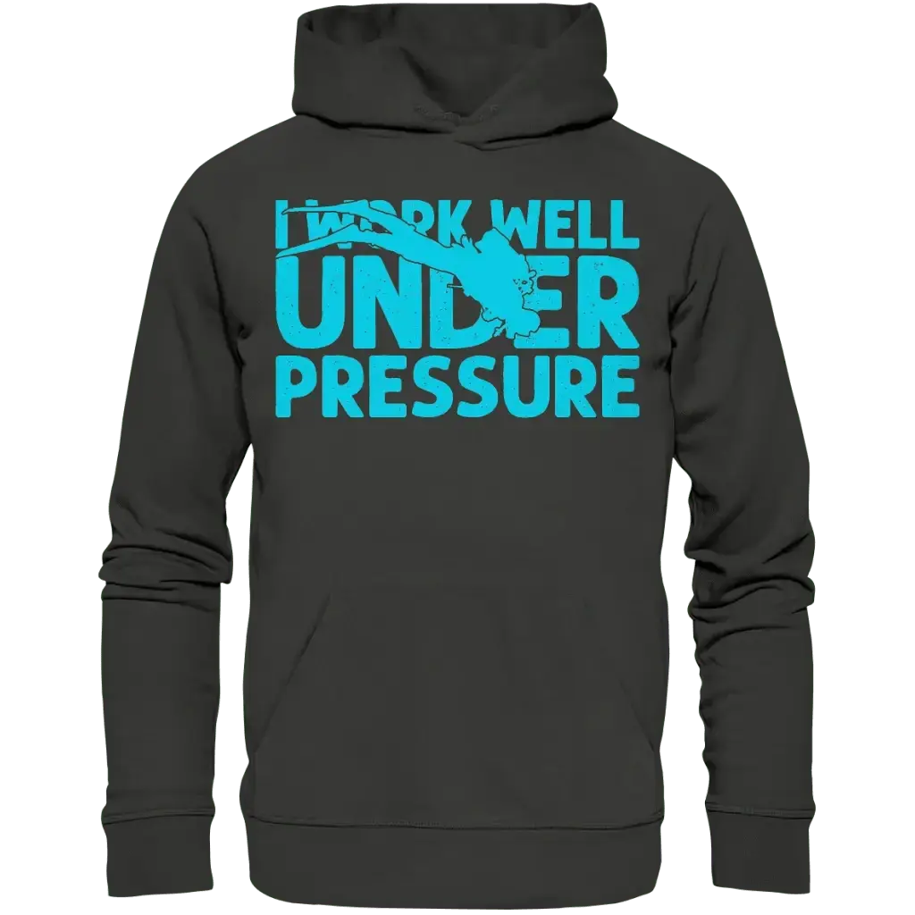 I work well under pressure - Premium Unisex Hoodie