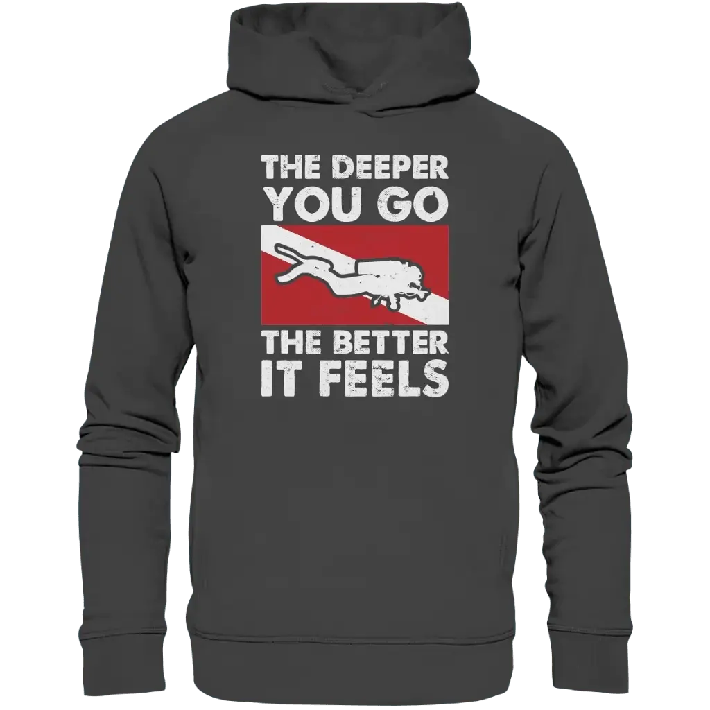 The Deeper you Go the better it feels - Organic Fashion