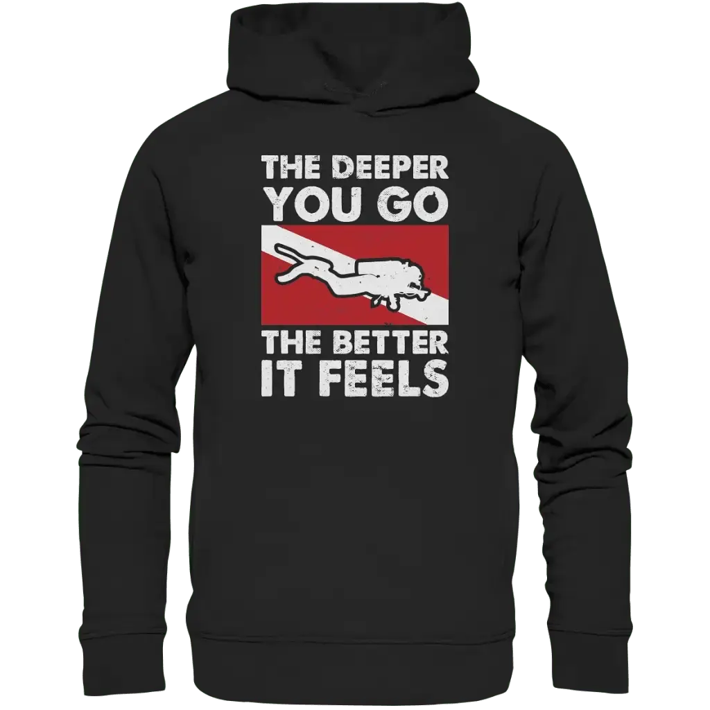 The Deeper you Go the better it feels - Organic Fashion