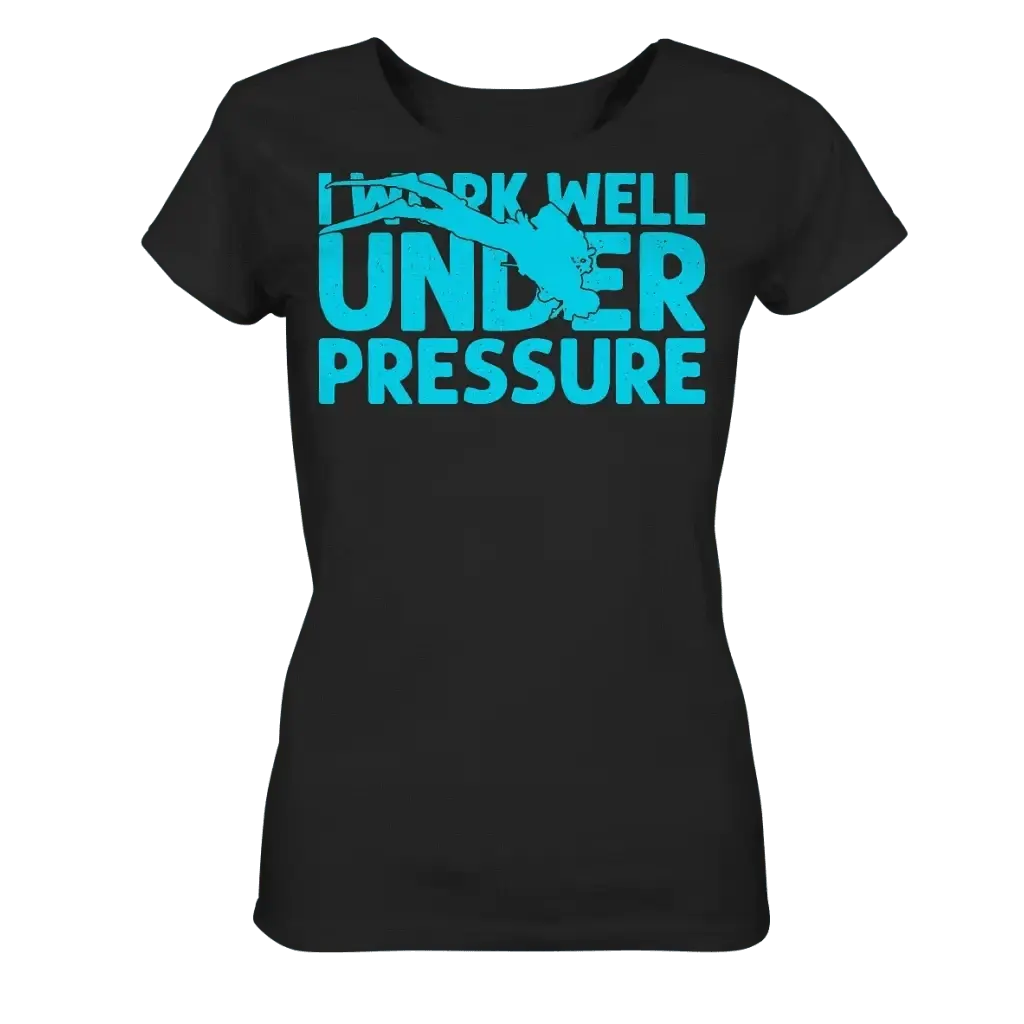I work well under pressure - Ladies Organic Shirt - Black /