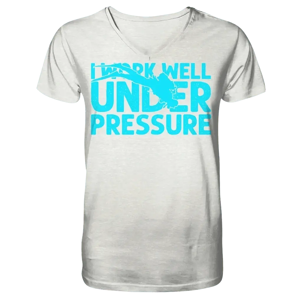 I work well under pressure - Mens Organic V-Neck Shirt -