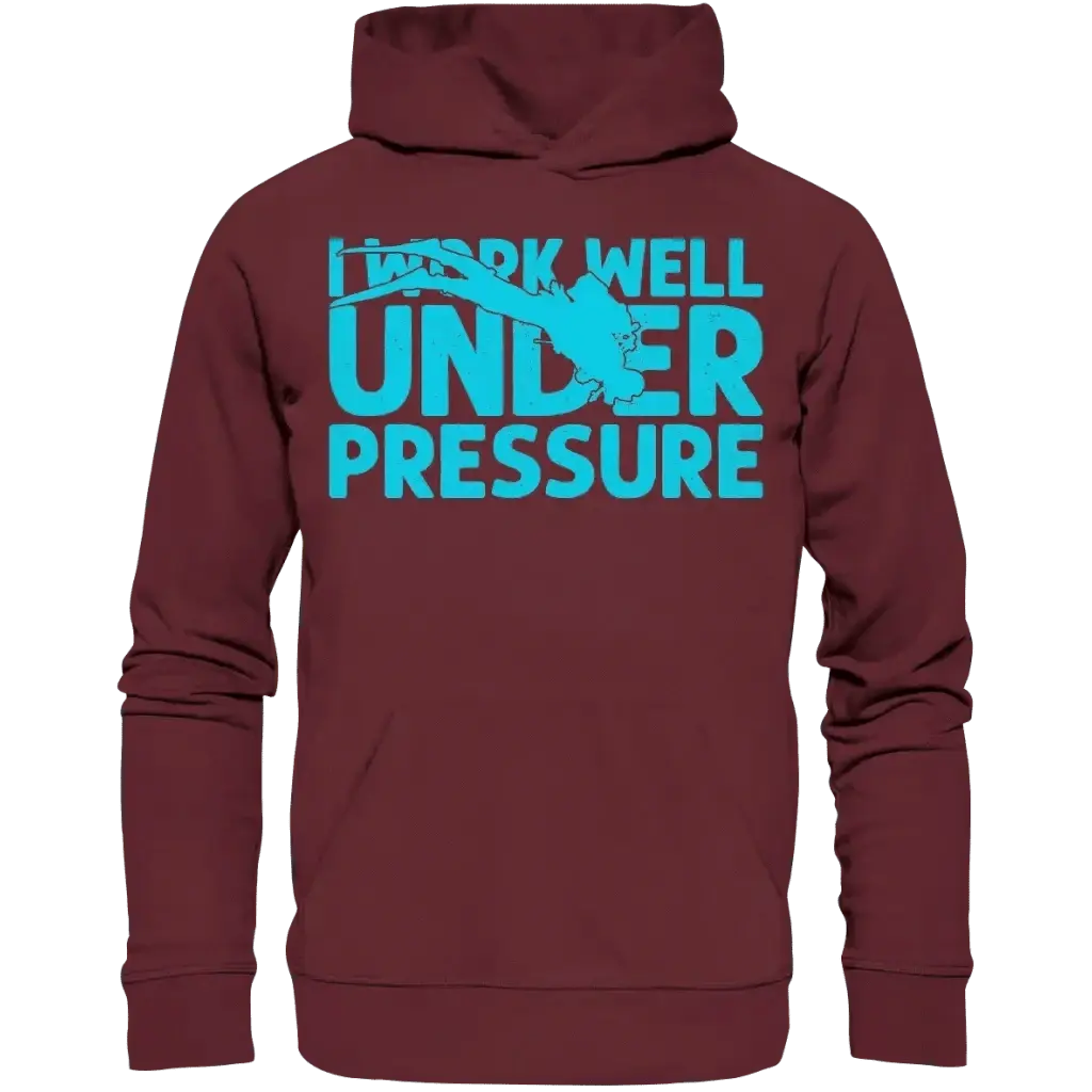 I work well under pressure - Organic Hoodie - Burgundy / XS