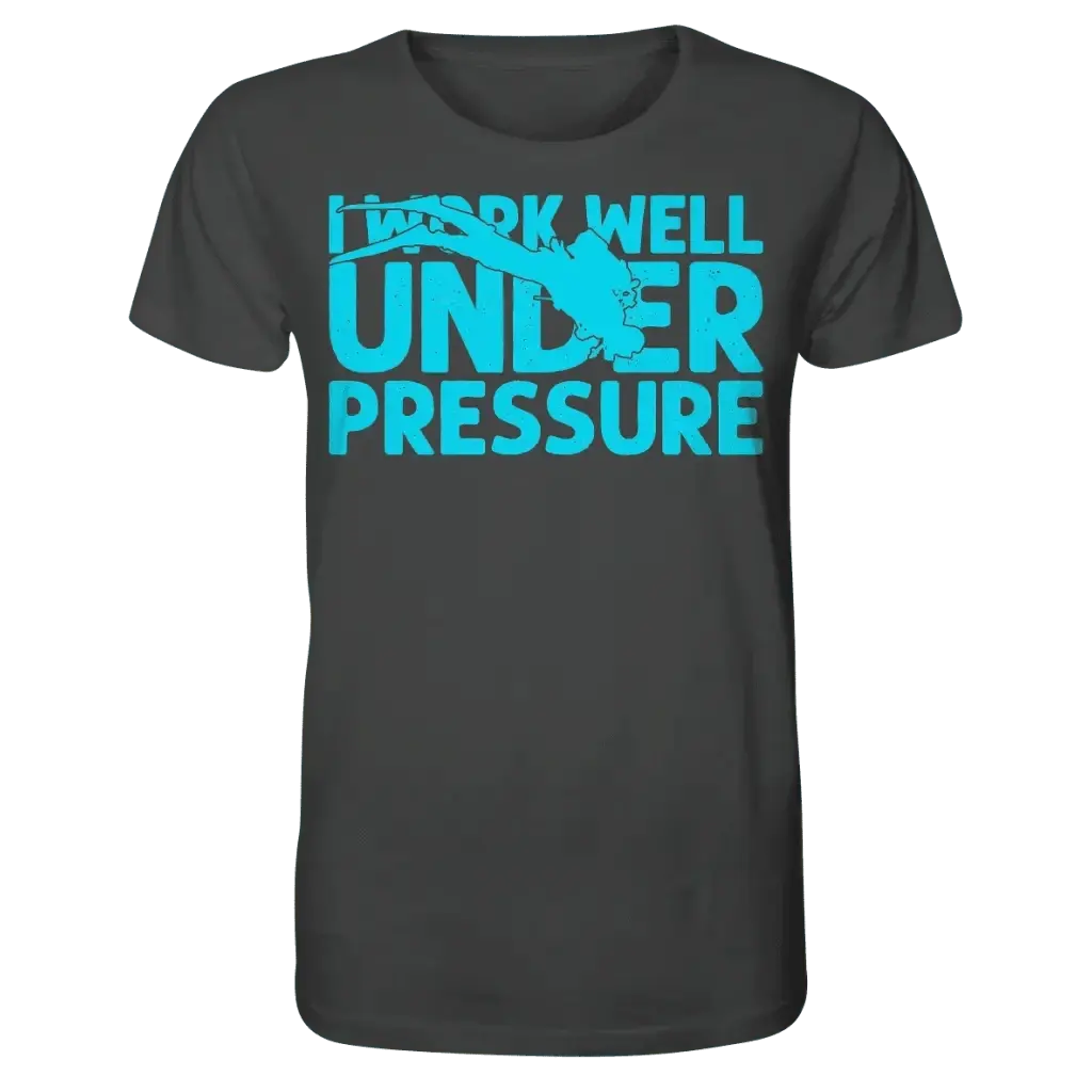 I work well under pressure - Organic Shirt - Anthracite / XS