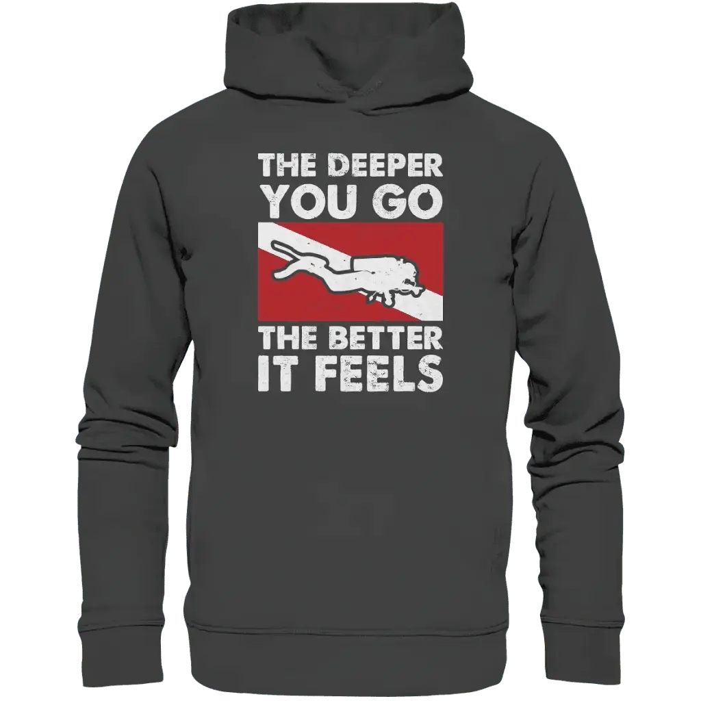 The Deeper you Go the better it feels - Organic Fashion