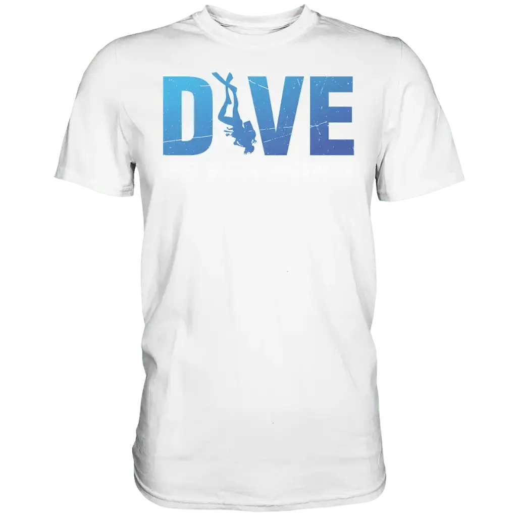 Dive - I Feel better underwater - Premium Shirt - White / S
