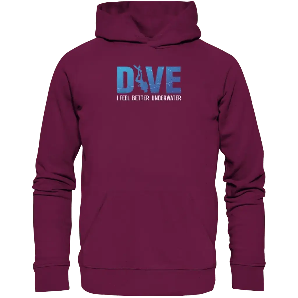 Dive - I Feel better underwater - Premium Unisex Hoodie