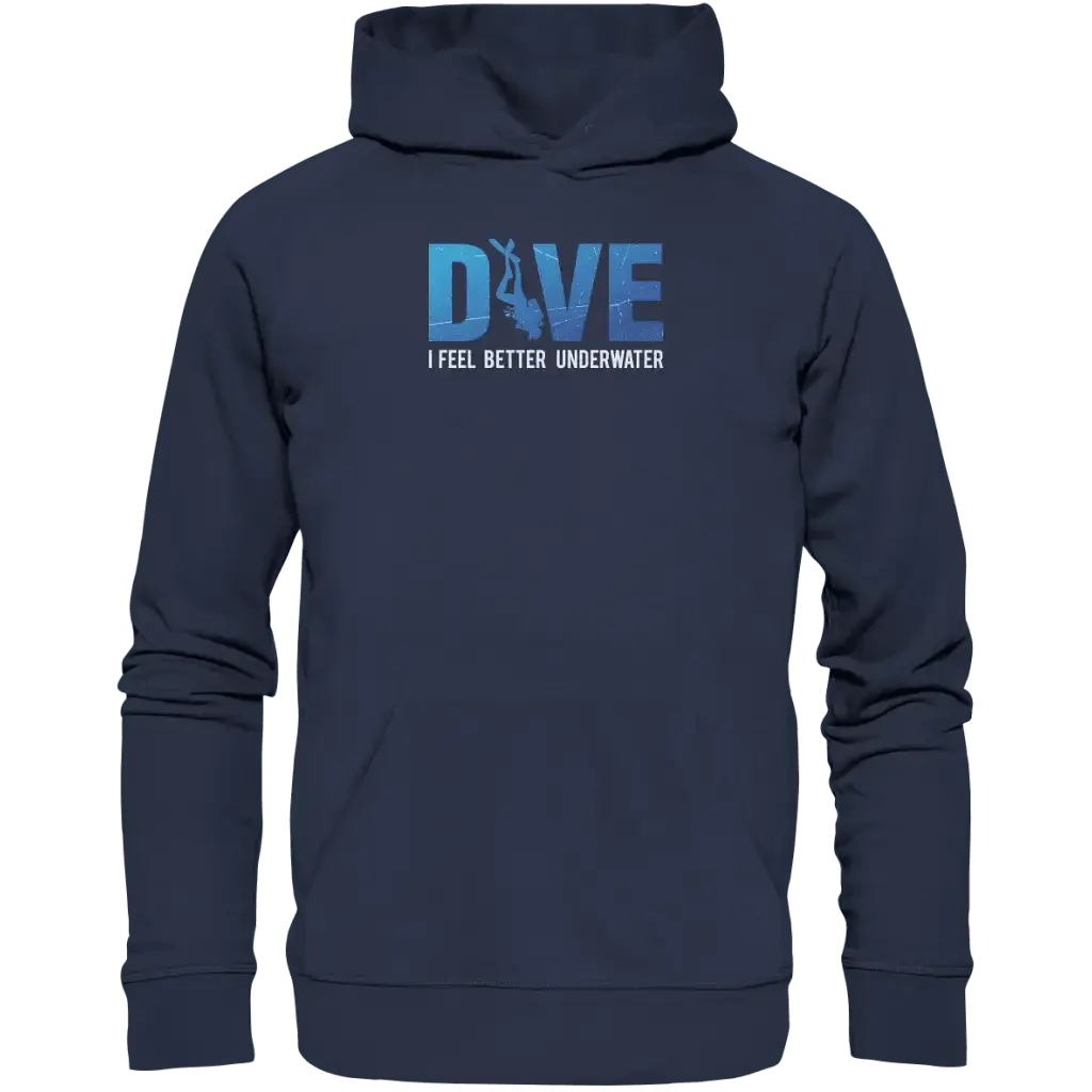 Dive - I Feel better underwater - Premium Unisex Hoodie
