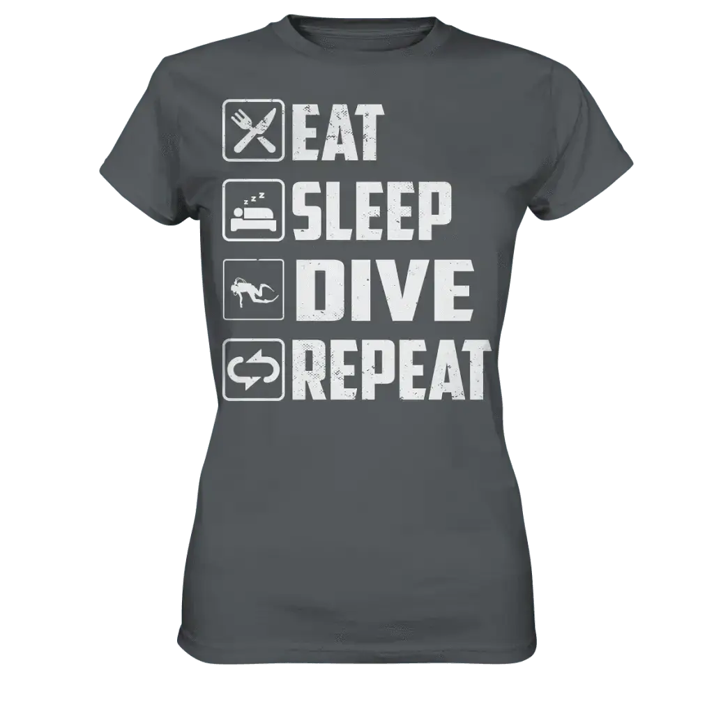 Eat Sleep Dive Repeat - Ladies Premium Shirt - Dark Grey