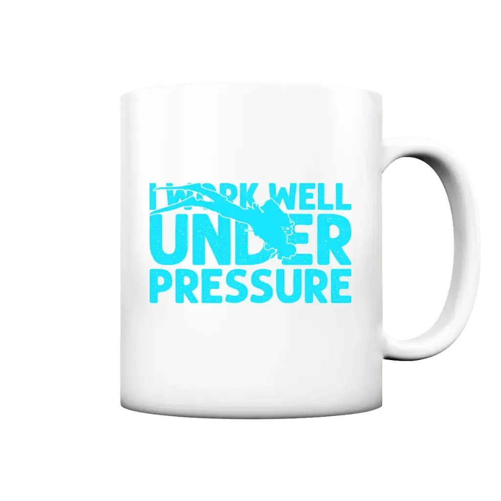 I Work well under Pressure - Tasse - Tasse matt - White