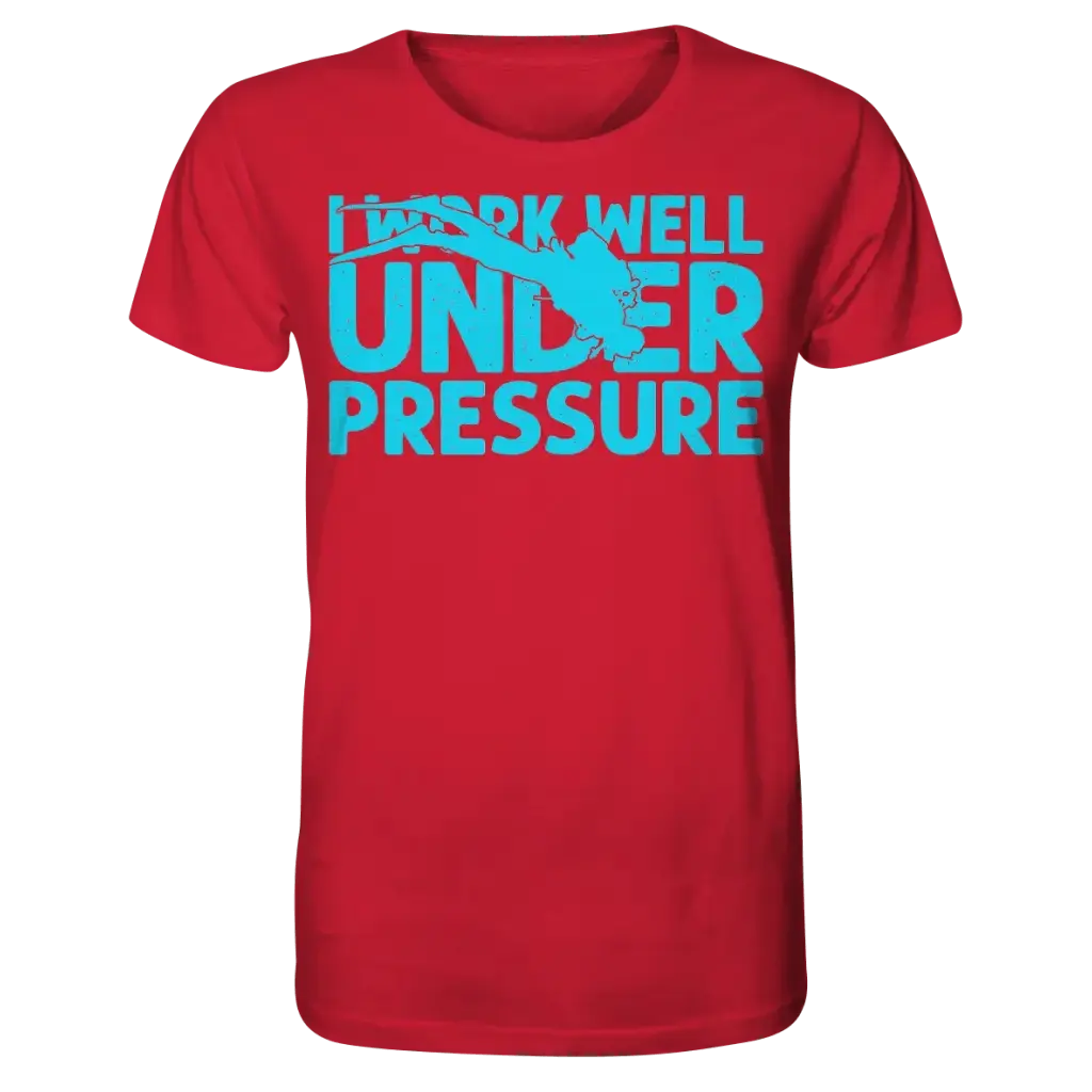 I work well under pressure - Organic Shirt - Red / XS
