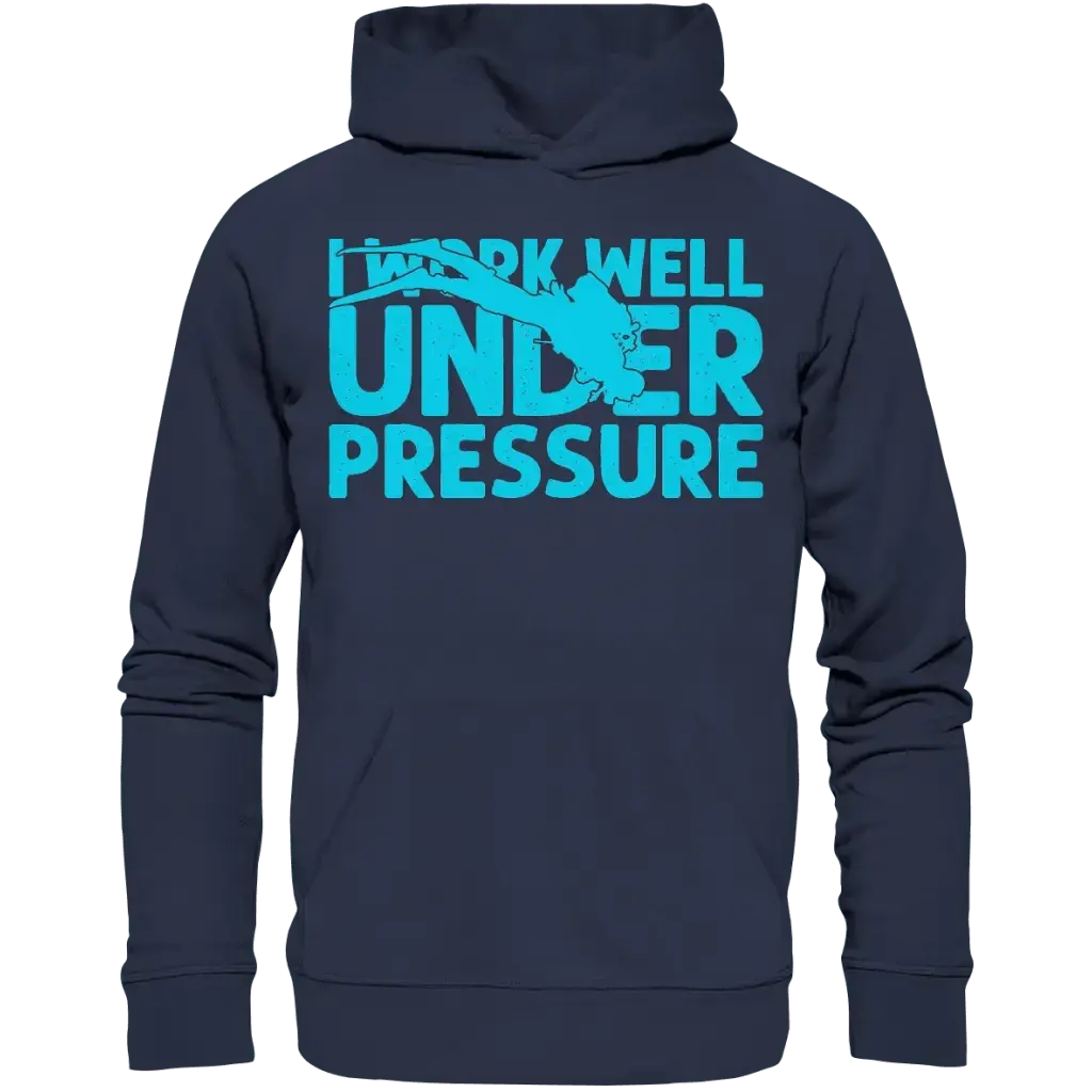 I work well under pressure - Premium Unisex Hoodie - Deep