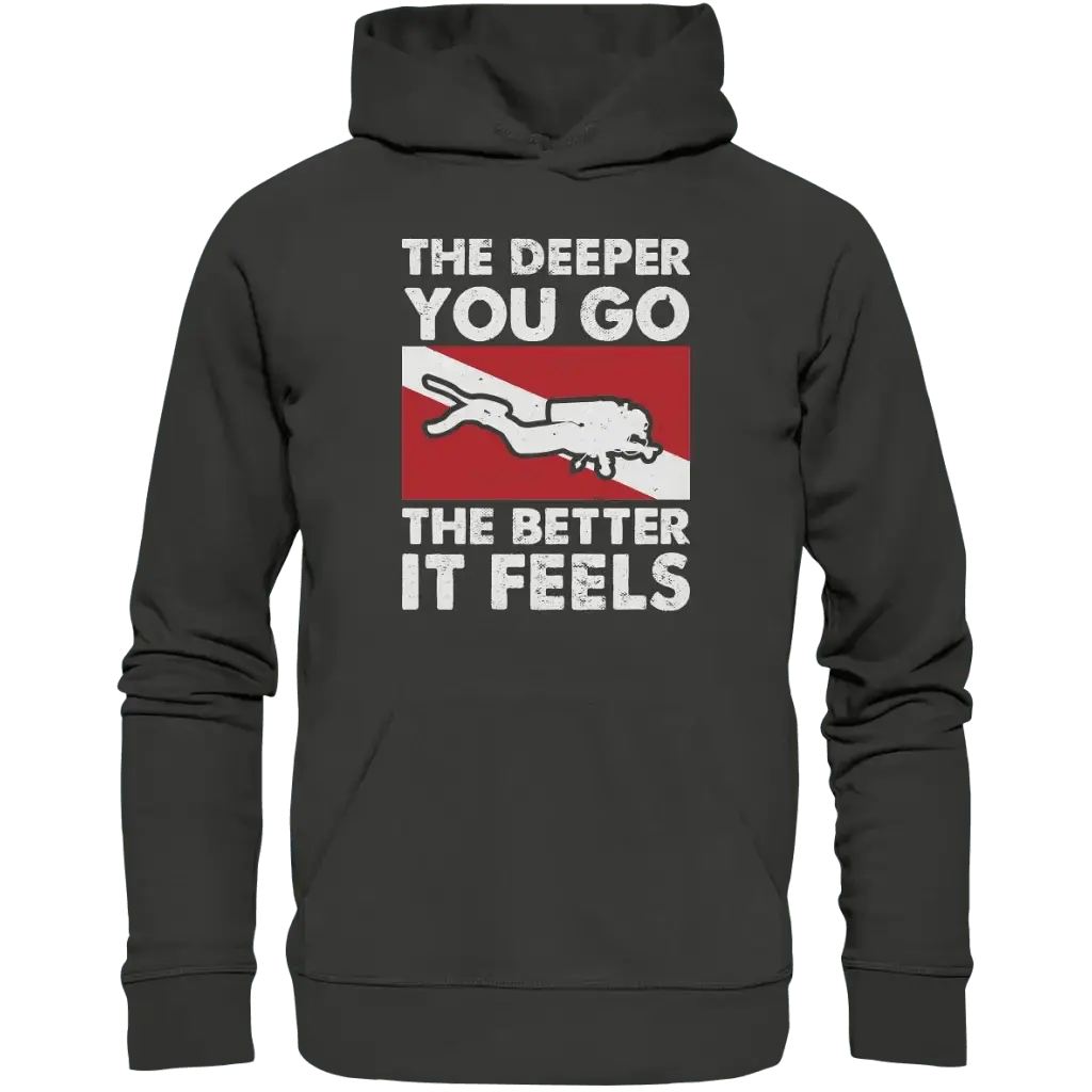 The Deeper you Go the better it feels - Premium Unisex