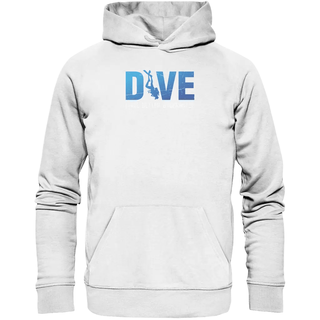 Dive - I Feel better underwater - Organic Hoodie [Digital]