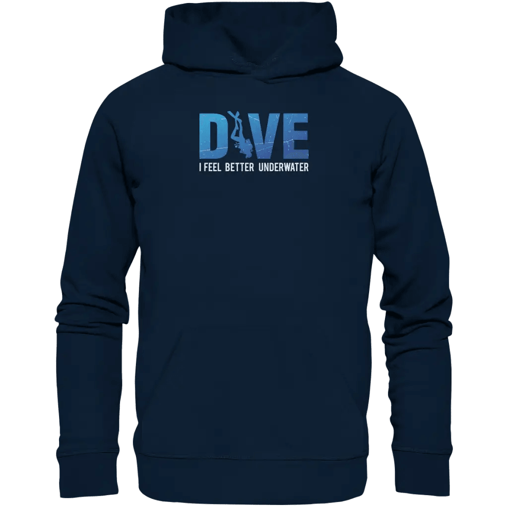 Dive - I Feel better underwater - Organic Hoodie [Digital]