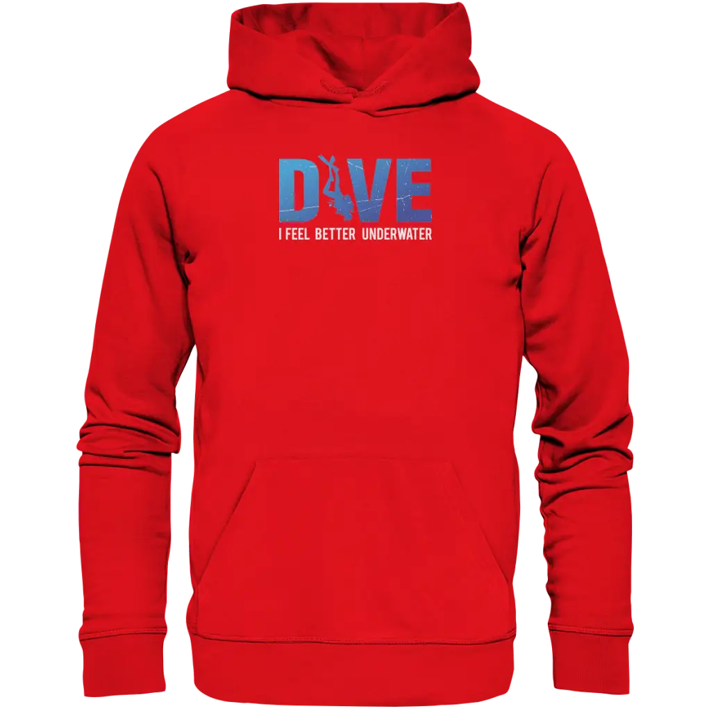Dive - I Feel better underwater - Organic Hoodie [Digital]