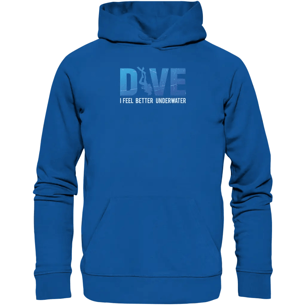 Dive - I Feel better underwater - Organic Hoodie [Digital]