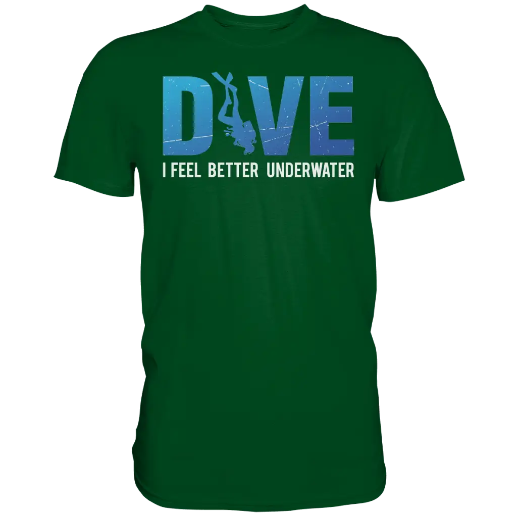 Dive - I Feel better underwater - Premium Shirt - Bottle