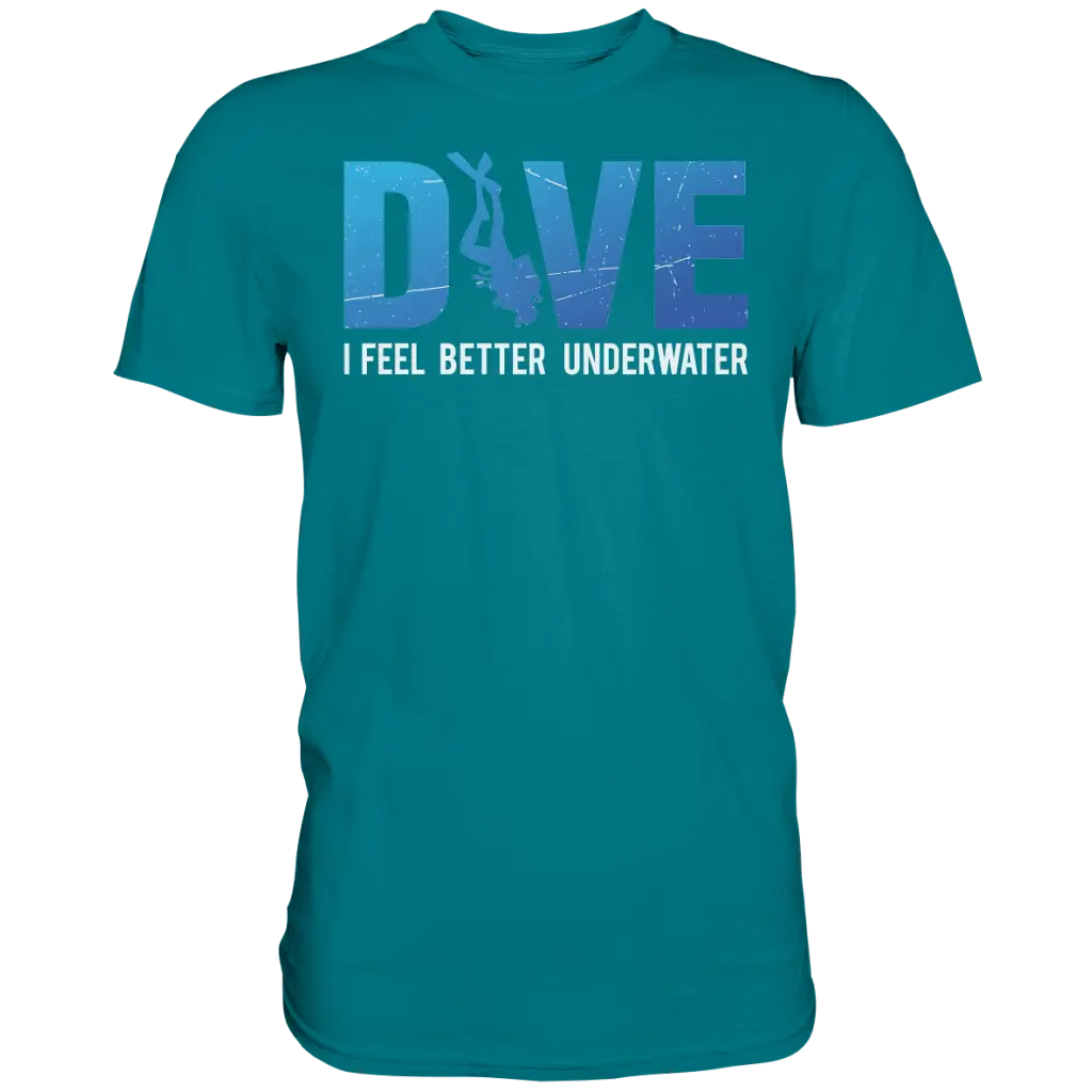 Dive - I Feel better underwater - Premium Shirt - Diva Blue