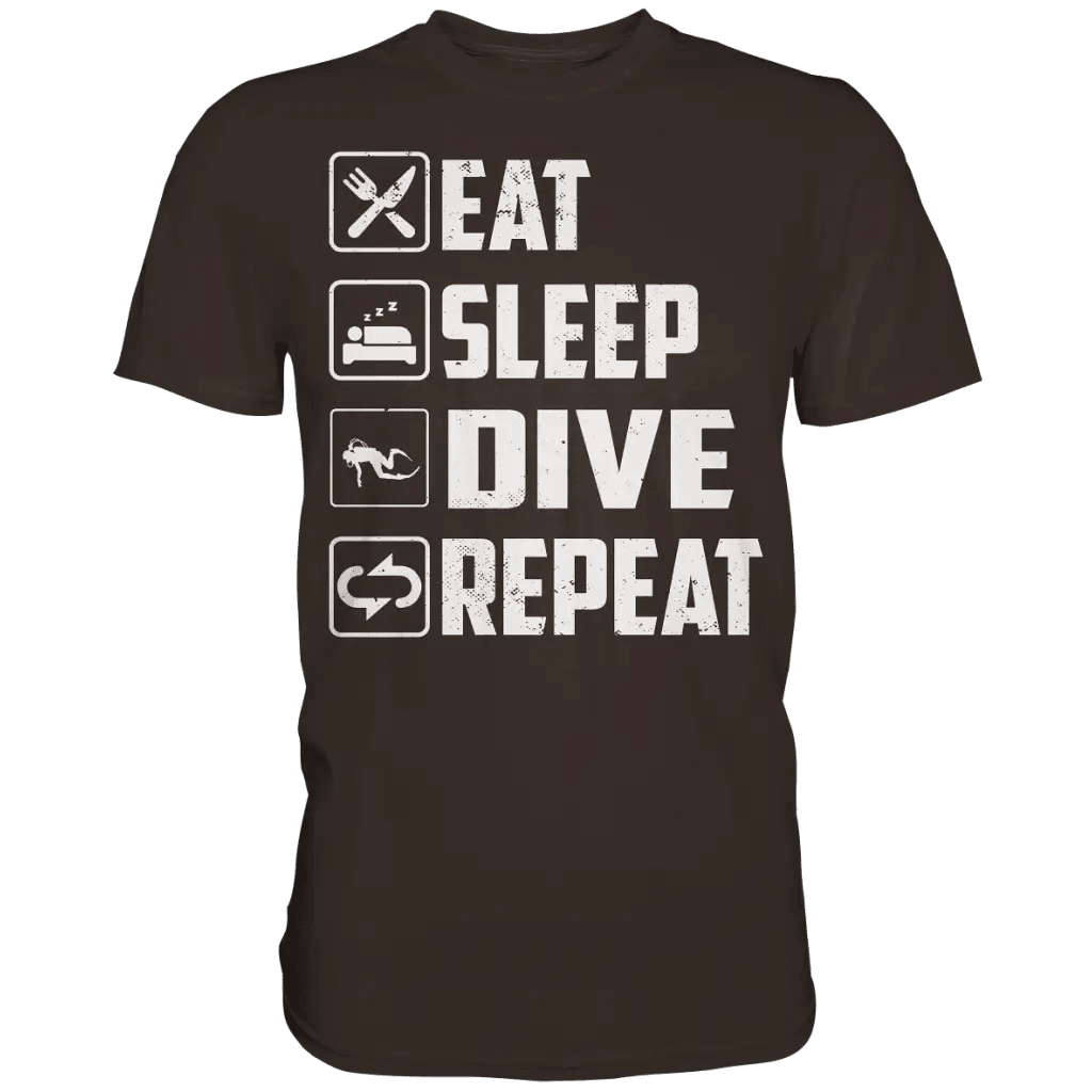 Eat Sleep Dive Repeat - Premium Shirt - Brown / S