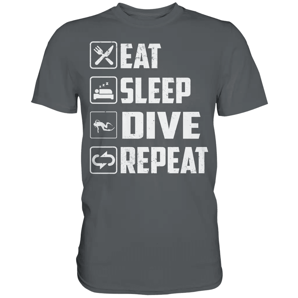 Eat Sleep Dive Repeat - Premium Shirt - Dark Grey / S