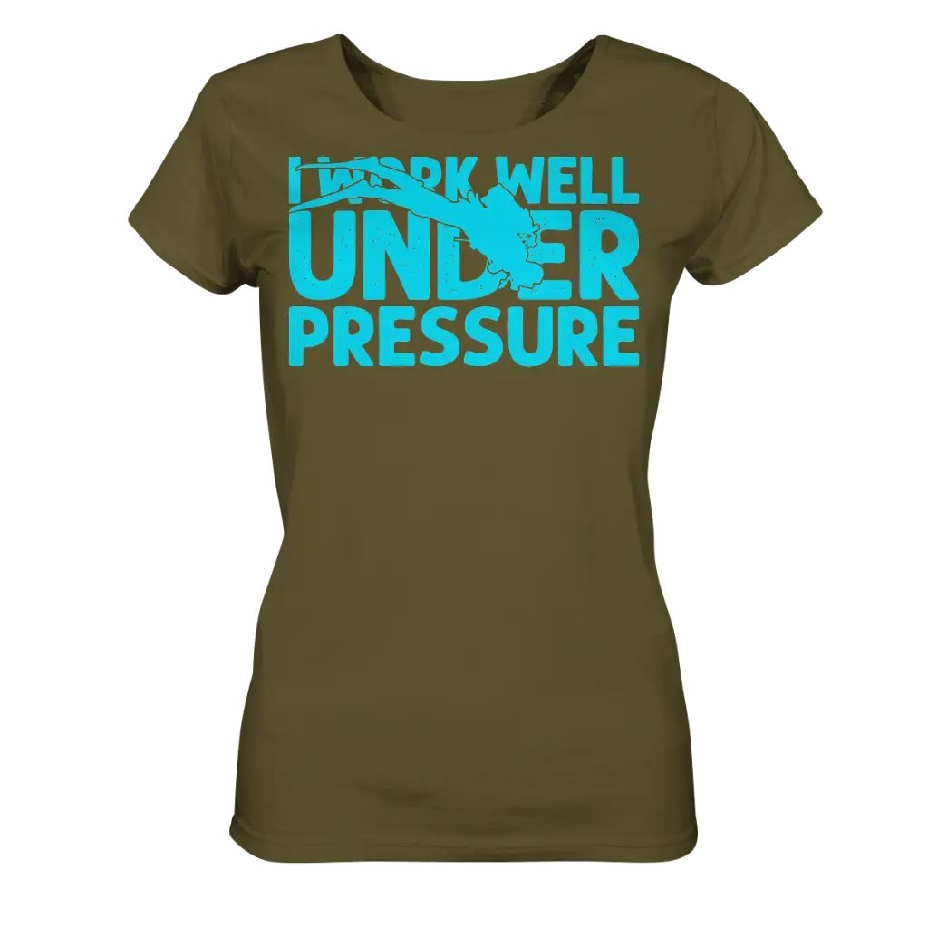 I work well under pressure - Ladies Organic Shirt - British