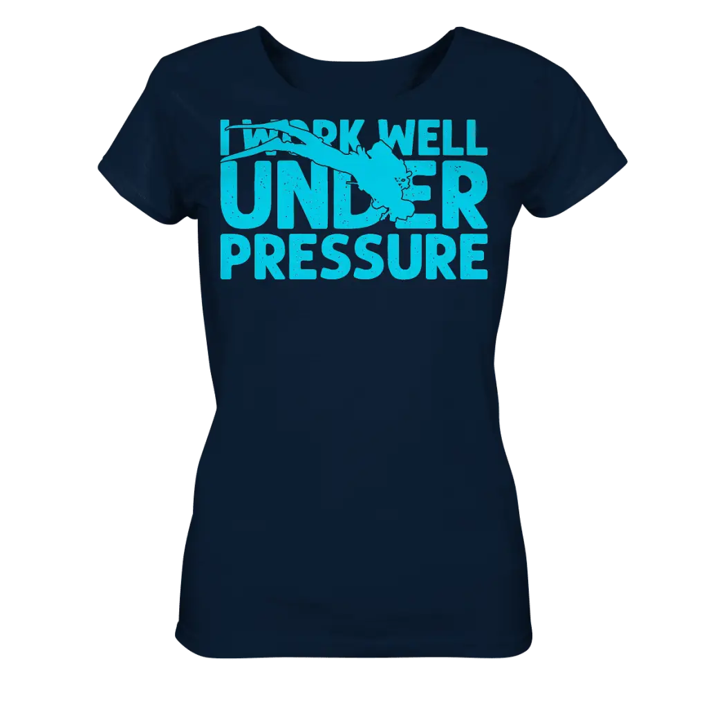 I work well under pressure - Ladies Organic Shirt - French