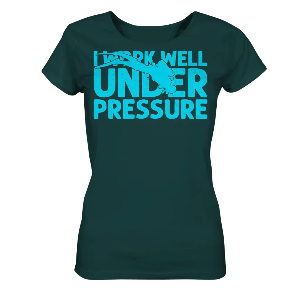 I work well under pressure - Ladies Organic Shirt - Glazed