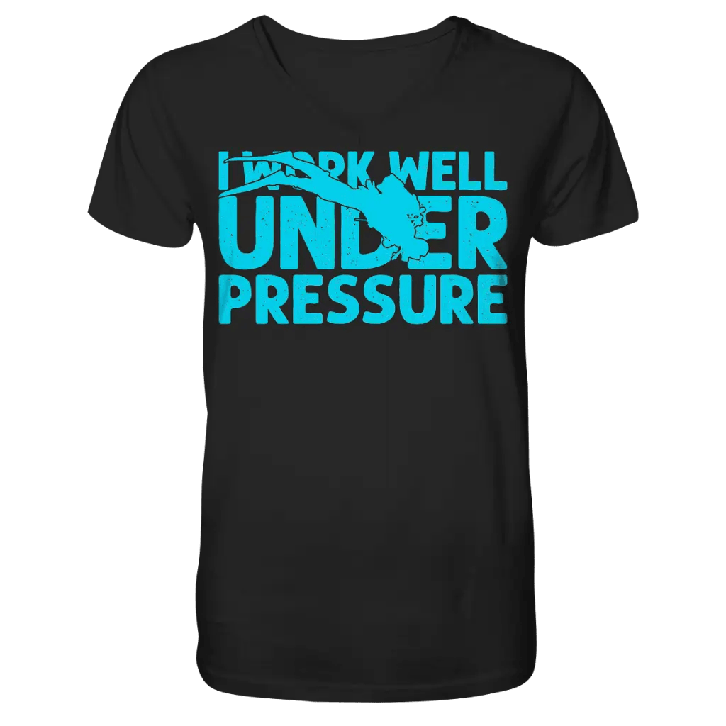 I work well under pressure - Mens Organic V-Neck Shirt -