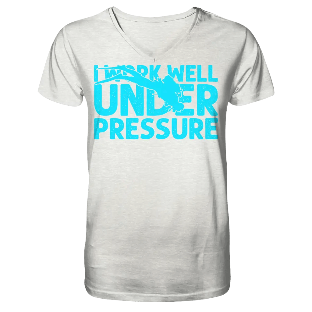 I work well under pressure - Mens Organic V-Neck Shirt -