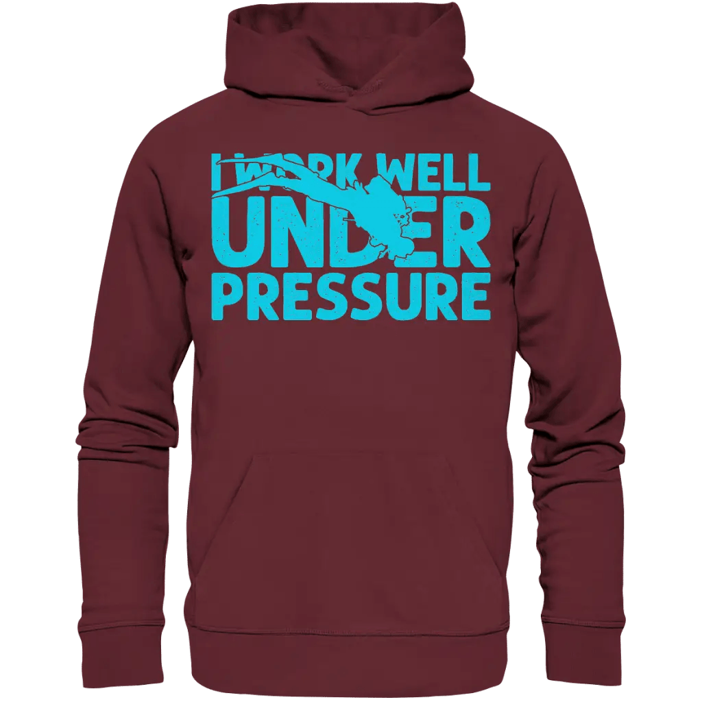 I work well under pressure - Organic Hoodie - Burgundy / XS