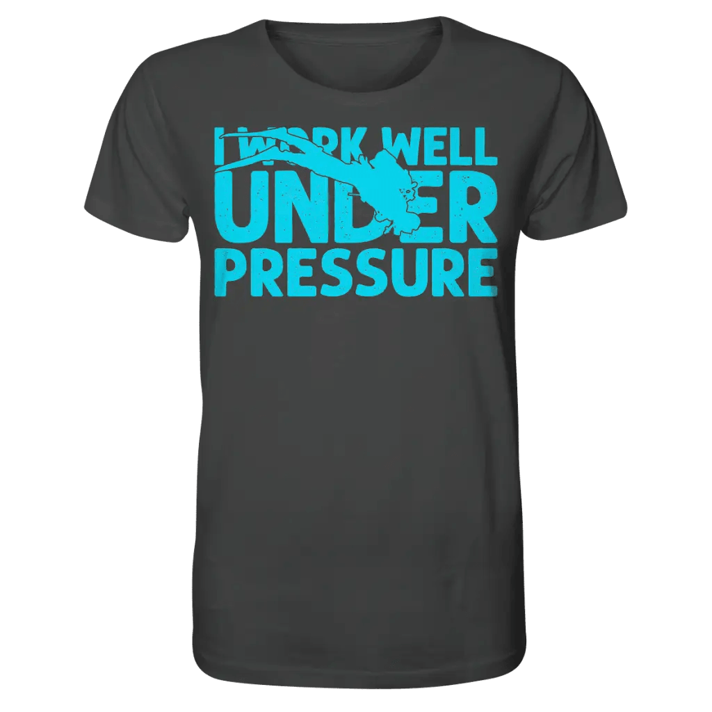 I work well under pressure - Organic Shirt - Anthracite / XS