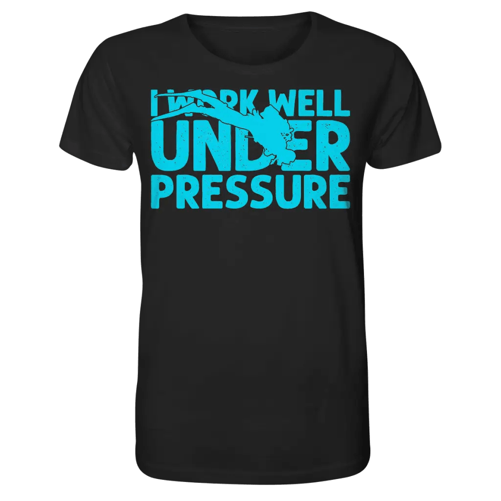 I work well under pressure - Organic Shirt - Black / XS