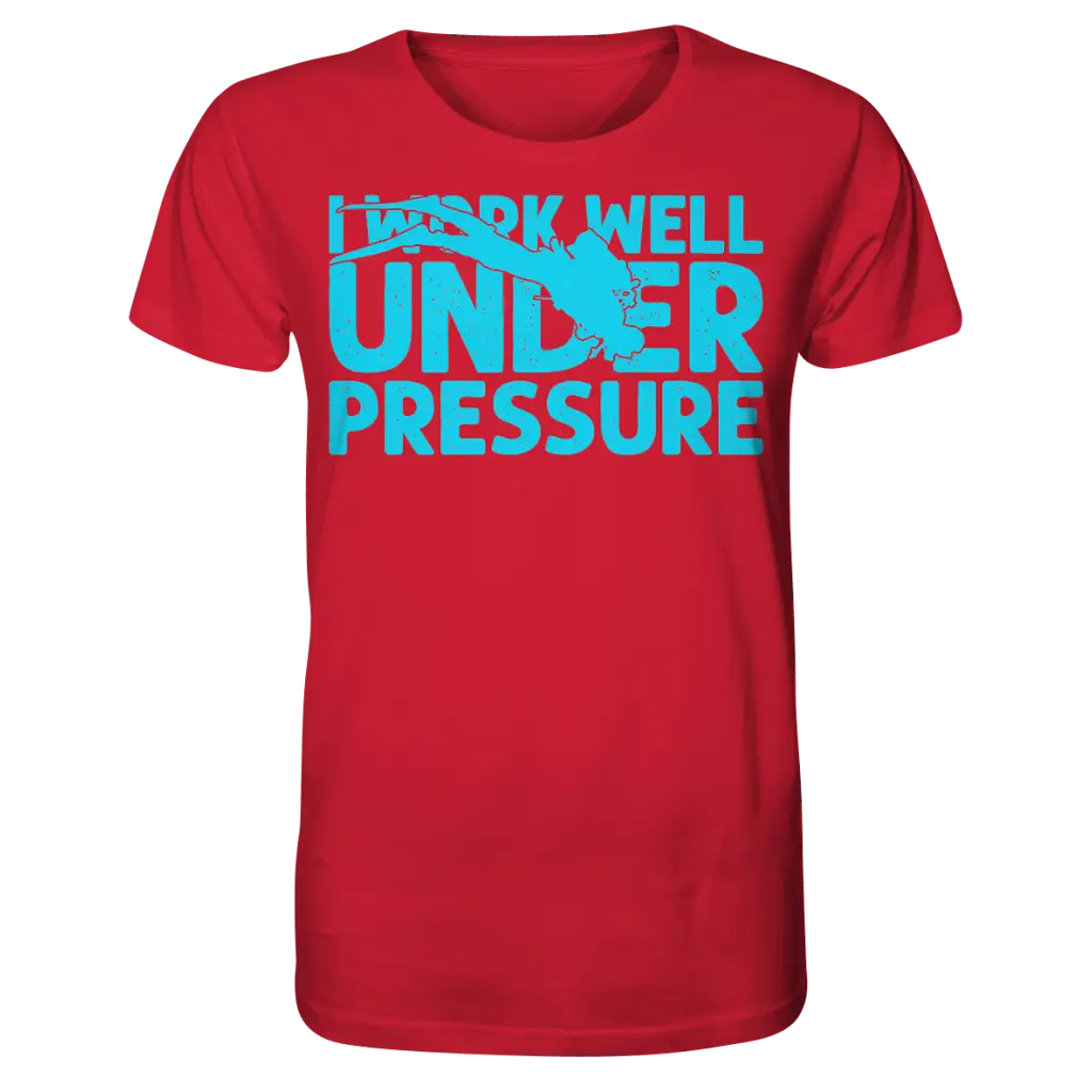 I work well under pressure - Organic Shirt - Red / XS