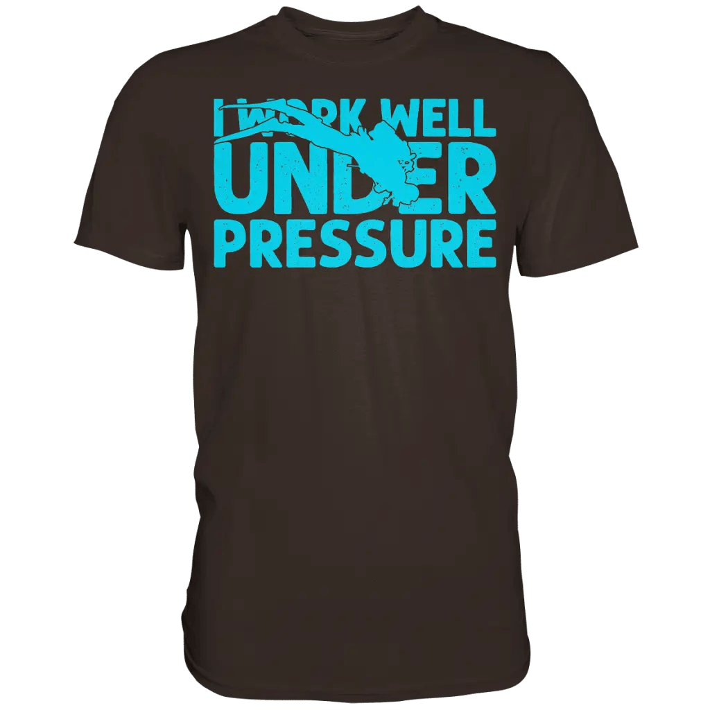 I work well under pressure - Premium Shirt - Brown / S