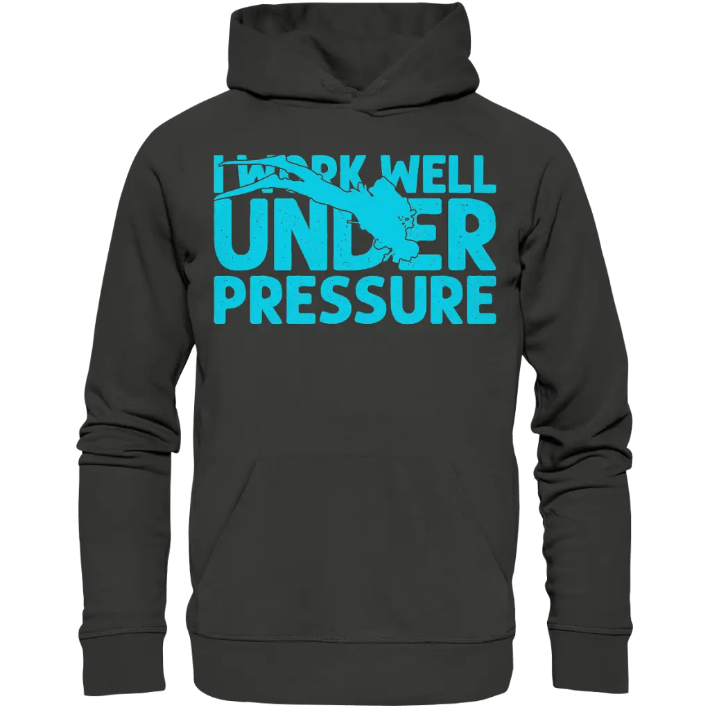 I work well under pressure - Premium Unisex Hoodie -