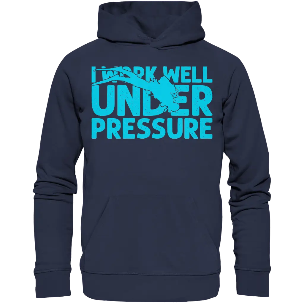 I work well under pressure - Premium Unisex Hoodie - Deep