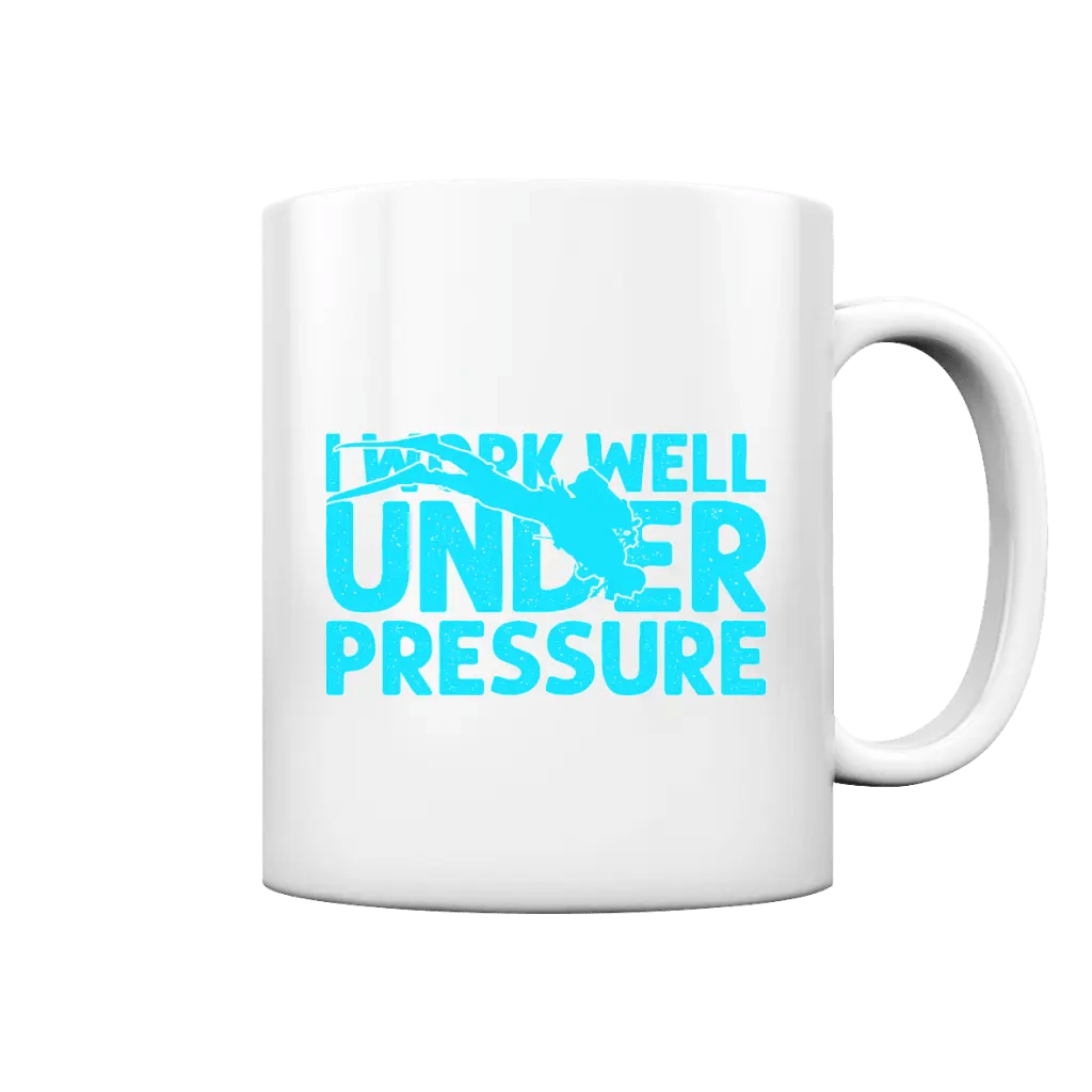 I Work well under Pressure - Tasse - Tasse glossy - White